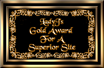 Lady J's Superior Site Award (40969 bytes)