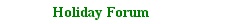 Holiday Forum